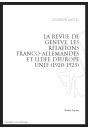 LA REVUE DE GENEVE, LES RELATIONS FRANCO-ALLEMANDES ET L'IDEE D'EUROPE UNIE (1920-1925)