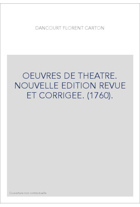 OEUVRES DE THEATRE. NOUVELLE EDITION REVUE ET CORRIGEE. (1760).