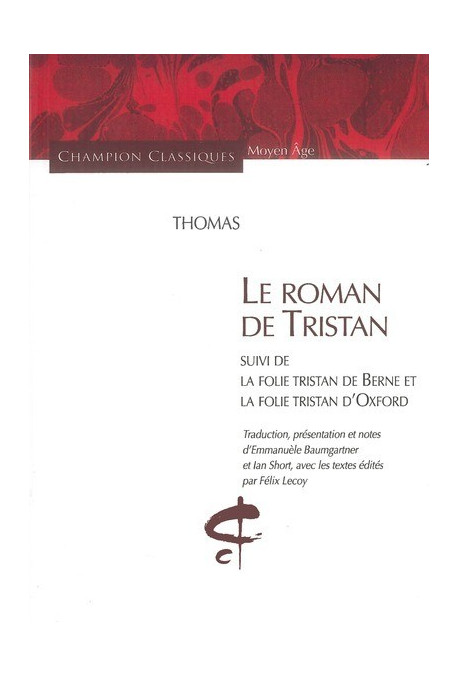 LE ROMAN DE TRISTAN, LA FOLIE TRISTAN DE BERNE ET LA   FOLIE TRISTAN D'OXFORD