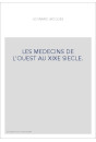 LES MEDECINS DE L'OUEST AU XIXE SIECLE.