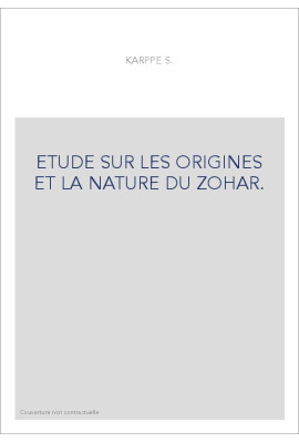 ETUDE SUR LES ORIGINES ET LA NATURE DU ZOHAR.