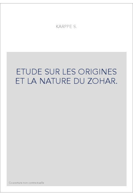 ETUDE SUR LES ORIGINES ET LA NATURE DU ZOHAR.