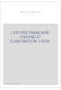 L'EPOPEE FRANCAISE. ORIGINE ET ELABORATION. (1939).