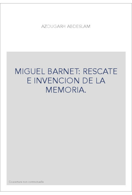 MIGUEL BARNET: RESCATE E INVENCION DE LA MEMORIA.