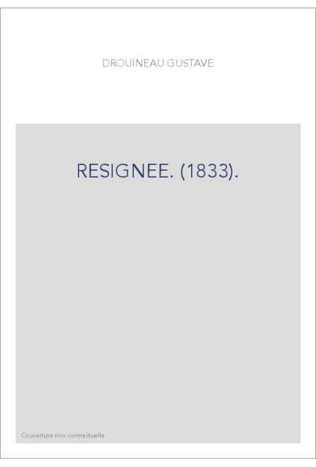 RESIGNEE. (1833).