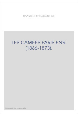 LES CAMEES PARISIENS. (1866-1873).