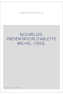 NOUVELLES. PRESENTATION D'ARLETTE MICHEL. (1853).