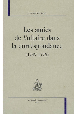 LES AMIES DE VOLTAIRE DANS LA CORRESPONDANCE (1749-1778)