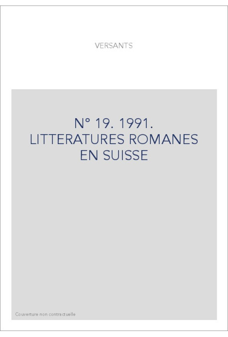LITTERATURES ROMANES EN SUISSE. NOUVELLE SERIE. N° 19.