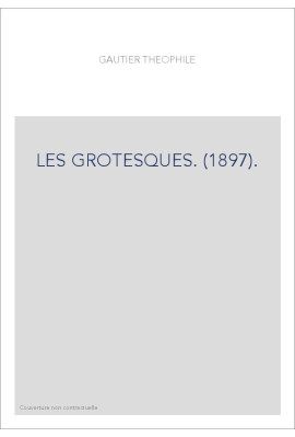 LES GROTESQUES. (1897).