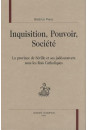 INQUISITION, POUVOIR, SOCIETE. LA PROVINCE DE SEVILLE ET SES JUDEOCONVERS SOUS LES ROIS CATHOLIQUES