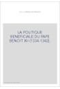 LA POLITIQUE BENEFICIALE DU PAPE BENOIT XII (1334-1342).
