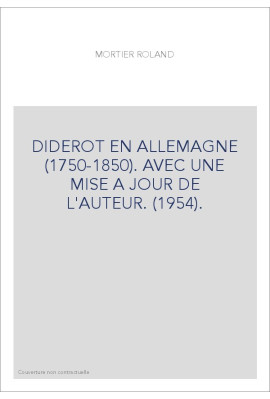 DIDEROT EN ALLEMAGNE (1750-1850). AVEC UNE MISE A JOUR DE L'AUTEUR. (1954).