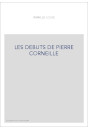 LES DEBUTS DE PIERRE CORNEILLE