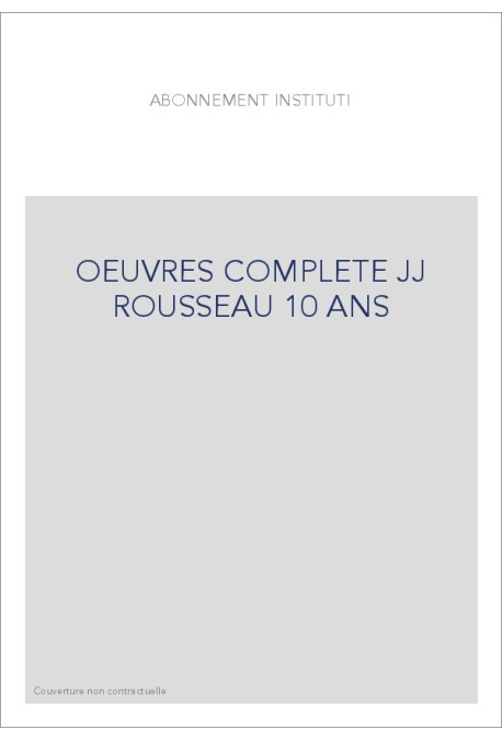 OEUVRES COMPLETE JJ ROUSSEAU 10 ANS