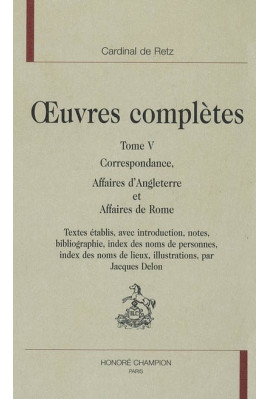 OEUVRES COMPLÈTES. TOME V. CORRESPONDANCE. AFFAIRES D'ANGLETERRE ET AFFAIRES DE ROME.