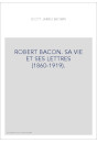 ROBERT BACON. SA VIE ET SES LETTRES (1860-1919).