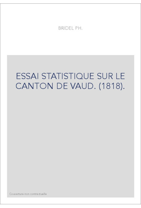 ESSAI STATISTIQUE SUR LE CANTON DE VAUD. (1818).
