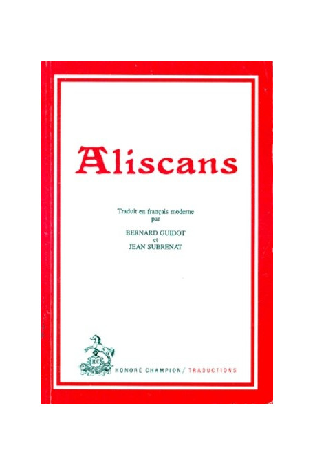 ALISCANS. TRADUIT EN FRANCAIS MODERNE