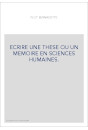 ECRIRE UNE THESE OU UN MEMOIRE EN SCIENCES HUMAINES