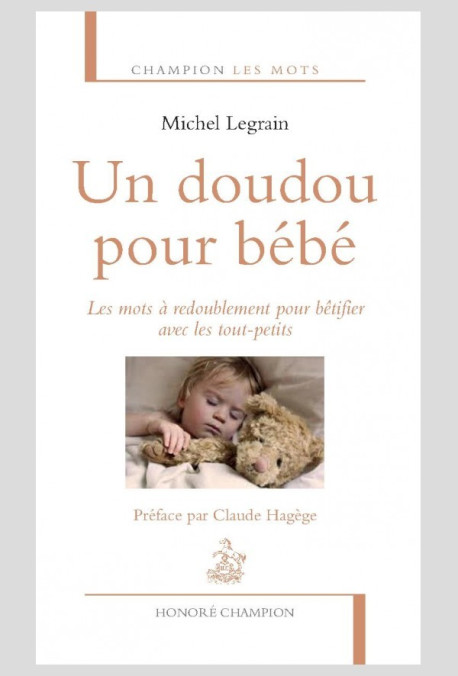 UN DOUDOU POUR BÉBÉ  LES MOTS À REDOUBLEMENT POUR BÊTIFIER AVEC LES TOUT-PETITS