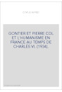 GONTIER ET PIERRE COL ET L'HUMANISME EN FRANCE AU TEMPS DE CHARLES VI. (1934).