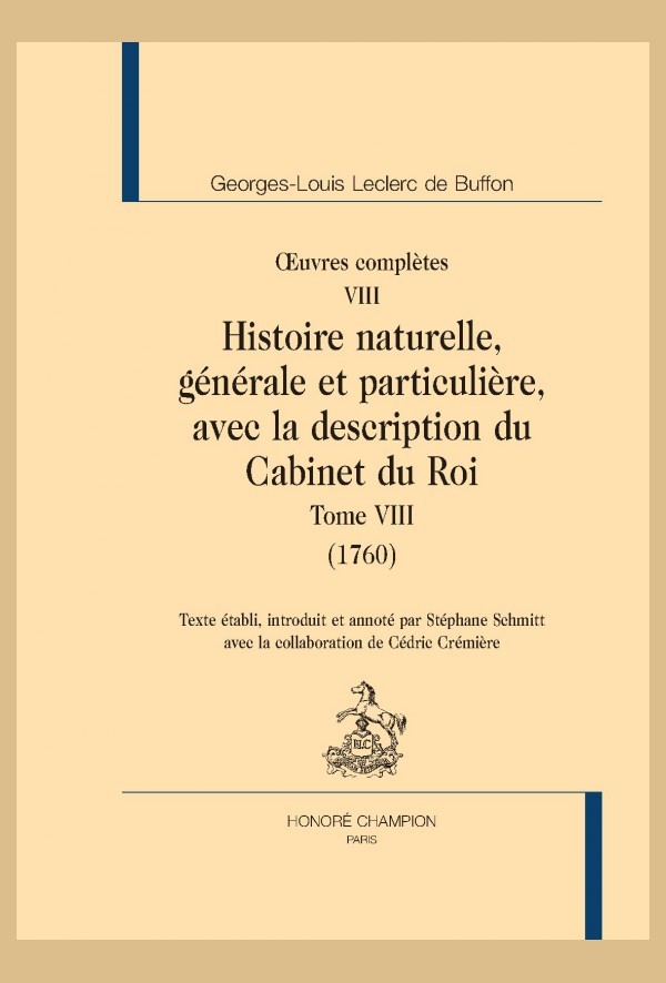 OEUVRES COMPLÈTES VIII  HISTOIRE NATURELLE, GÉNÉRALE ET PARTICULIÈRE, AVEC LA DESCRIPTION DU CABINET DU ROI