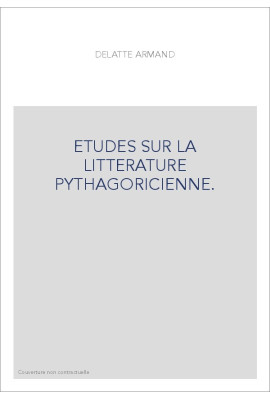 ETUDES SUR LA LITTERATURE PYTHAGORICIENNE. (1915)
