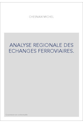ANALYSE REGIONALE DES ECHANGES FERROVIAIRES.