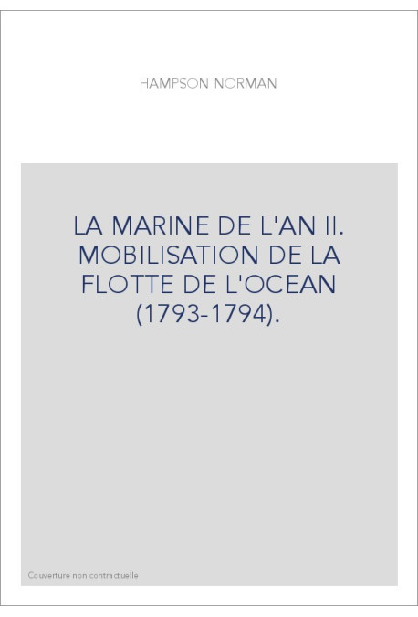 LA MARINE DE L'AN II. MOBILISATION DE LA FLOTTE DE L'OCEAN (1793-1794).