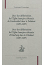 LIVRE DES DELIBERATIONS DE L'EGLISE FRANCAISE REFORMEE DE FRANKENTHAL DANS LE PALATINAT (1658-1689)
