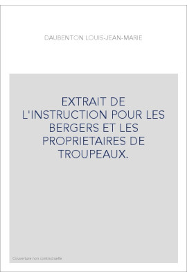 EXTRAIT DE L'INSTRUCTION POUR LES BERGERS ET LES PROPRIETAIRES DE TROUPEAUX.