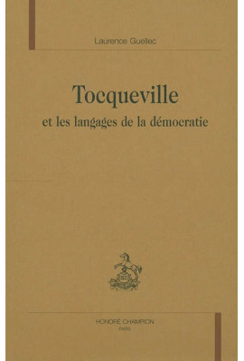 TOCQUEVILLE ET LES LANGAGES DE LA DEMOCRATIE