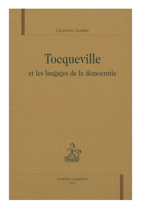TOCQUEVILLE ET LES LANGAGES DE LA DEMOCRATIE