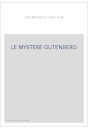 LE MYSTERE GUTENBERG