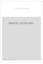 ANIS EL-OCHCHAQ.