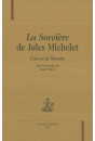 LA SORCIERE DE JULES MICHELET. L'ENVERS DE L'HISTOIRE