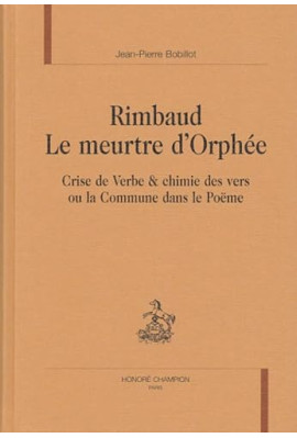 RIMBAUD, LE MEURTRE D'ORPHEE