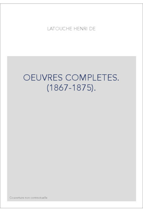 OEUVRES COMPLETES. (1867-1875).
