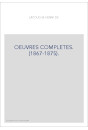 OEUVRES COMPLETES. (1867-1875).