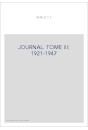 OEUVRES COMPLETES. I. JOURNAL, NOTES ET BROUILLONS TOME III 1921-1947