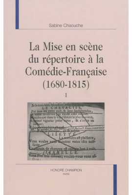 LA MISE EN SCÈNE DU RÉPERTOIRE À LA COMÉDIE-FRANÇAISE  (1680-1815)