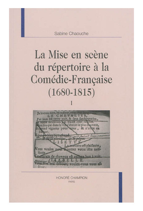 LA MISE EN SCÈNE DU RÉPERTOIRE À LA COMÉDIE-FRANÇAISE  (1680-1815)