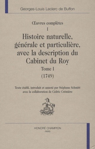 OEUVRES COMPLETES. VOL.I. HISTOIRE NATURELLE,GENERALE ET PARTICULIERE AVEC LA DESCRIPTION DU CABINET DU ROY