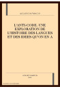 L'ANTI-CODE. UNE EXPLORATION DE L'HISTOIRE DES LANGUES ET DES IDEES QU'ON EN A
