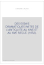 DES ESSAIS DRAMATIQUES IMITES DE L'ANTIQUITE AU XIVE ET AU XVE SIECLE. (1852).
