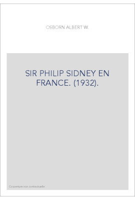 SIR PHILIP SIDNEY EN FRANCE. (1932).