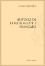 HISTOIRE DE L'ORTHOGRAPHE FRANÇAISE
