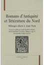ROMANS D'ANTIQUITE ET LITTERATURE DU NORD - MELANGES OFFERTS A AIME PETIT