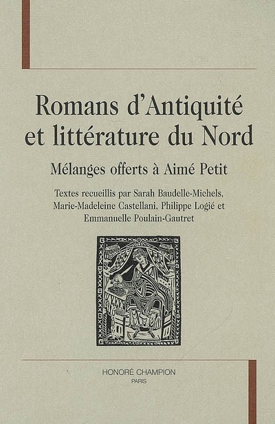 ROMANS D'ANTIQUITE ET LITTERATURE DU NORD - MELANGES OFFERTS A AIME PETIT